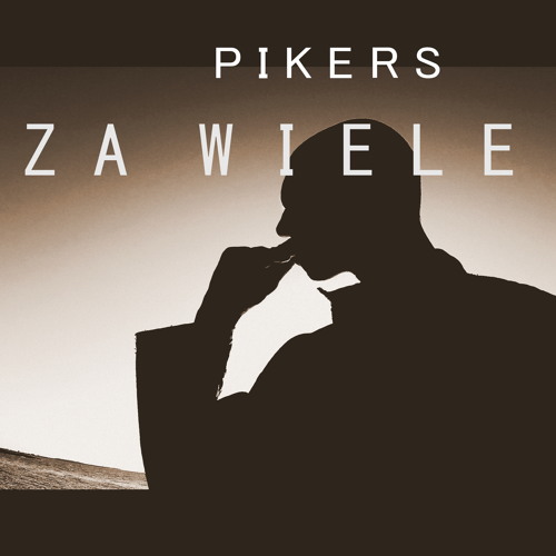 Pikers - Za Wiele