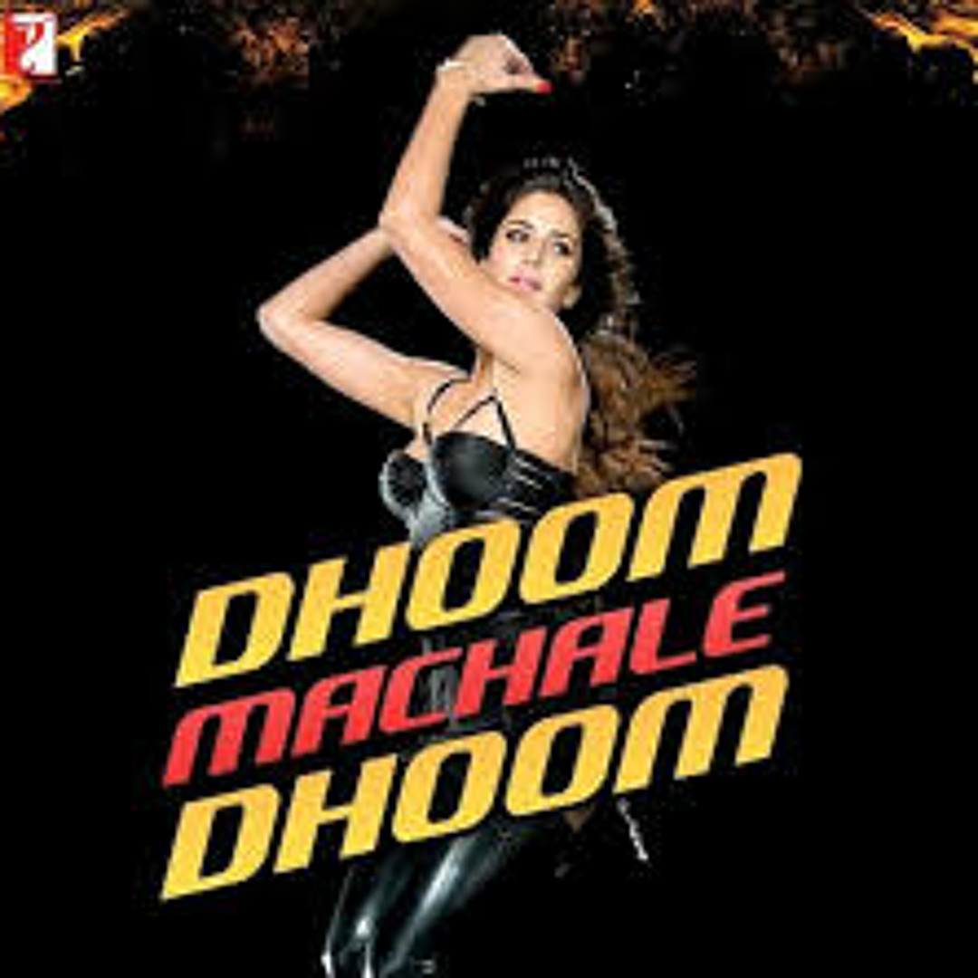 Stream Katrina kaif - Dhoom Machale Dhoom - DHOOM 3 by Mohamed Mikano |  Listen online for free on SoundCloud