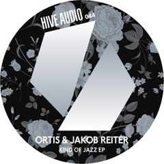Hive Audio 044 - Ortis & Jakob Reiter - Will Do For You