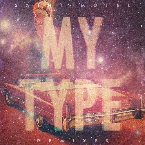saint motel my type текст пісні