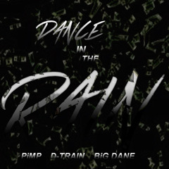 Dance In The Rain Ft. BiG Dane (Prod. By RoyalBeatzBBG)