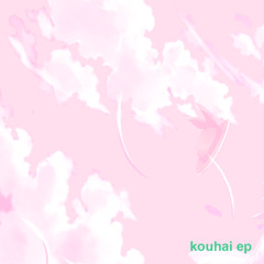 KOUHAI EP / / ft. sᴀʏᴜᴡ, DAYDRM, ACSI, & MORE