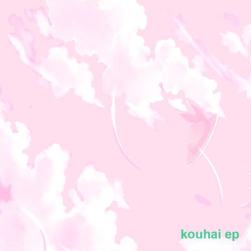 KOUHAI EP / / ft. sᴀʏᴜᴡ, DAYDRM, ACSI, & MORE
