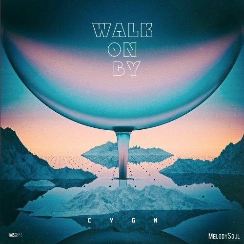 C Y G N - Walk on By