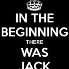 In The Beginning There Was Jack