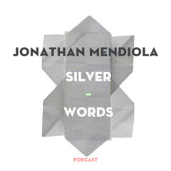 Jonathan Mendiola - Silver - Words