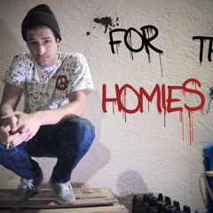 For The Homies (Prod. Tamalhi)