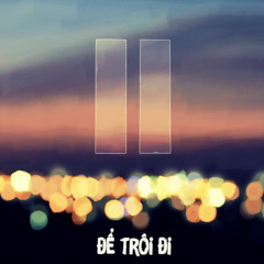 Để Trôi Đi