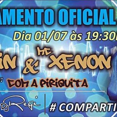 MC XENON E MC VITIN - COM A PIRIQUITA ((DJ REGI ))2015