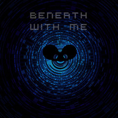 Beneath With Me (1 & 2)