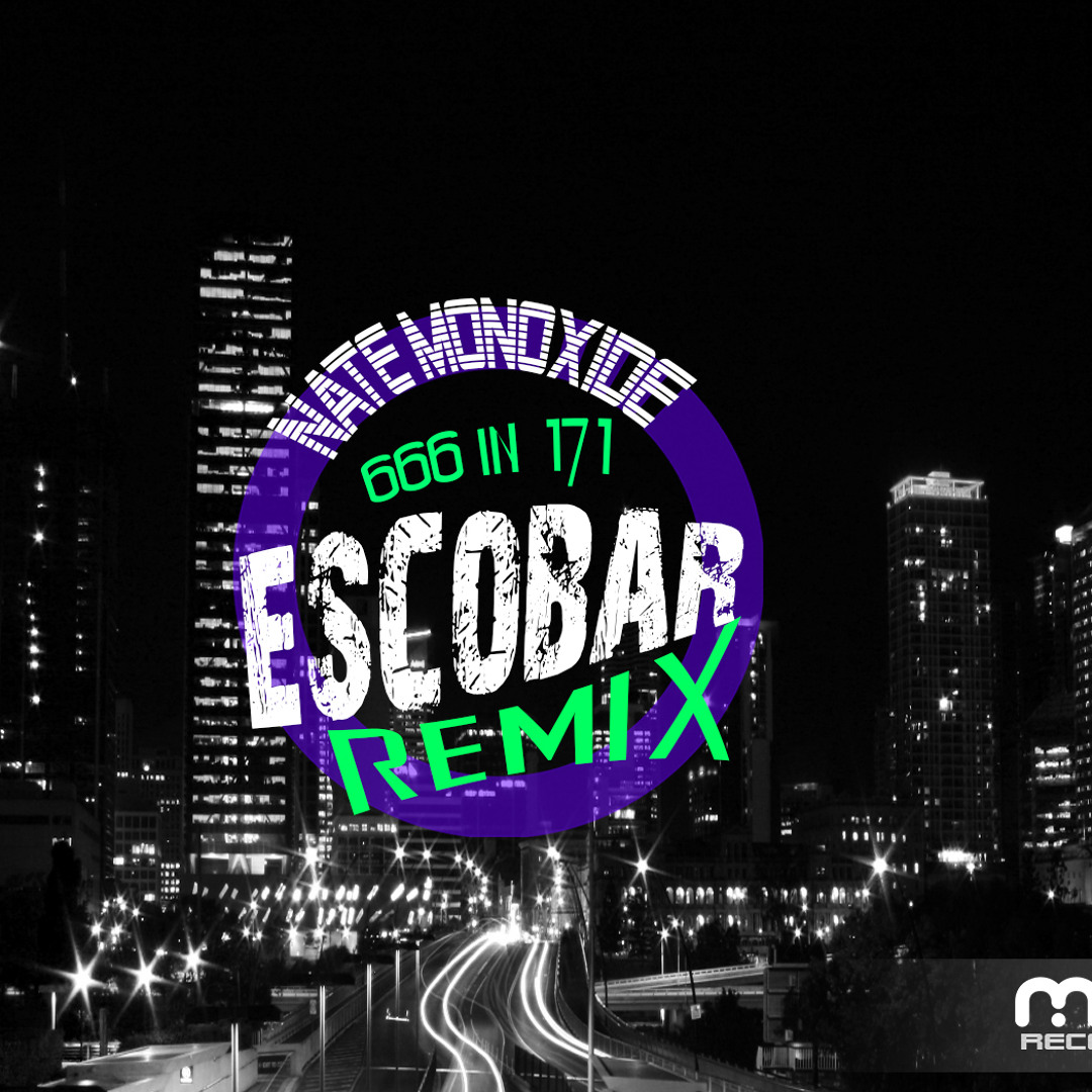 Stream Escobar - 666 in 171 Feat. Nate Monoxide (REMIX) by Escobar ...