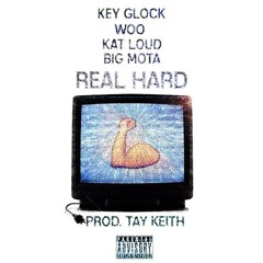 KeyGlock x WOO x KatLoud & BigMota "Real Hard" prod. TayKeith