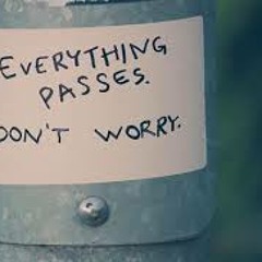 DONT WORRY