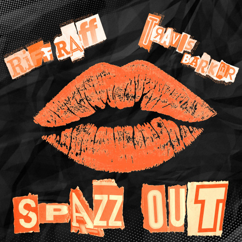 Spazz Out (Produced By Travis Barker)