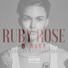 RUBY ROSE [Prod. By Dc  Hooligan]