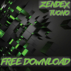 Zendex - Tuono (Original Mix) *FREE DOWNLOAD*