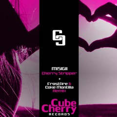 MISIGII - Cherry Stripper(Frostfire & Coke Montilla Remix)(27/08/15)