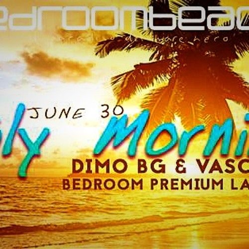 #019 DiMO BG & Vasco C - July Morning Live @ Bedroom Beach