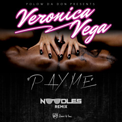 Pay Me (Noodles Remix) - Veronica Vega