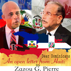 Dear Dominicans:"An Open Letter From Haiti" Poem by Zazou