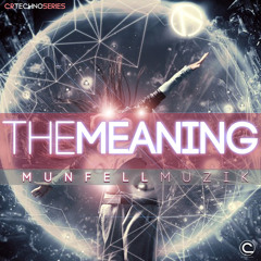 Munfell Muzik - The Meaning (Original Mix)