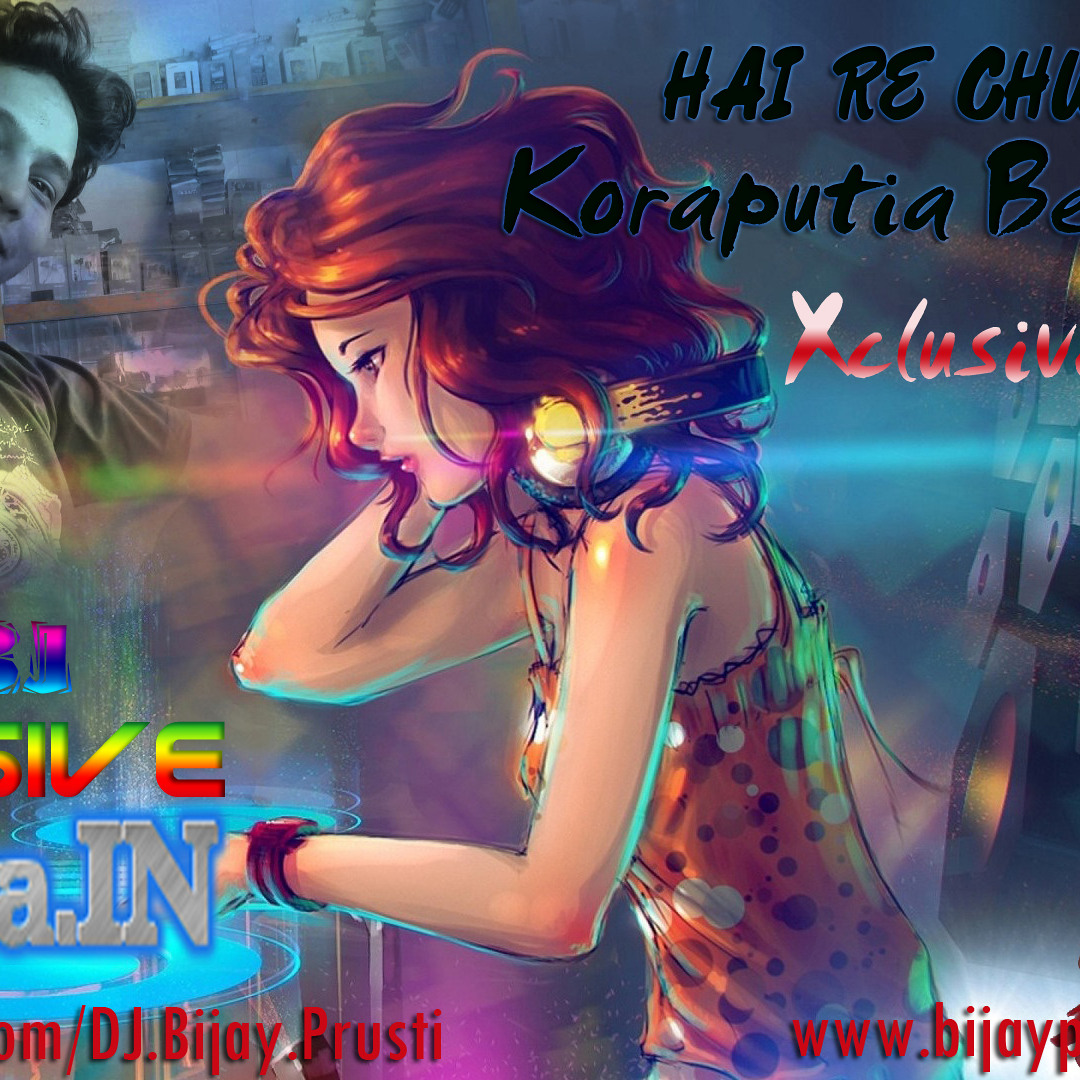 Stream Hai Re Chumki Koraputia DJ Mix by DJBijayprusti Listen online for free on SoundCloud