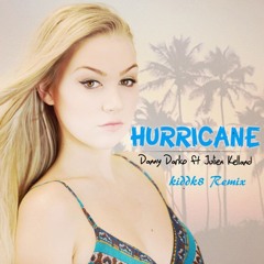 Danny Darko - Hurricane - kiddk8rmx (Reupload 03 July)