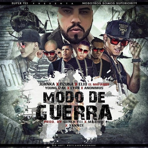 Modo De Guerra - Juanka x Ozuna x Lyan x Anonimus x Elio