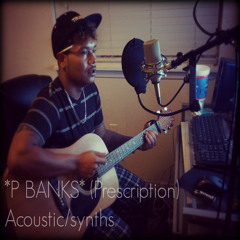 P BANKS (Prescription) Acoustic - Synths