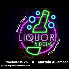 RockMeMike.Got To Get You [Liquor Riddim] X Martain ALameen