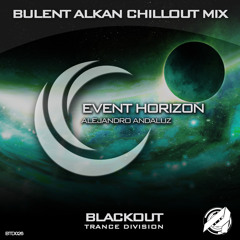 Alejandro Andaluz - Event Horizon (Bulent Alkan Chillout Mix) (Out Now!)