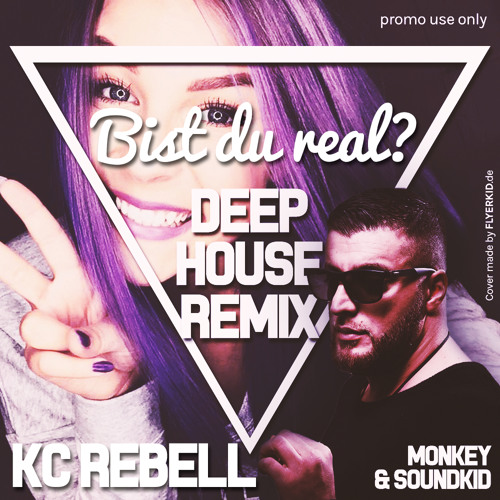 Kc Rebell - Bist Du Real | Deep House Remix (by Monkey & Soundkid)