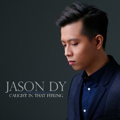 2 Have U(Original Song)- Jason Dy