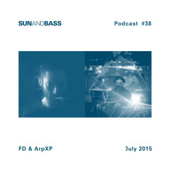SUNANDBASS Podcast #38 - FD & ArpXP