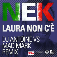 NEK - Laura Non C'è (DJ Antoine Vs Mad Mark 2k15 Holiday Radio Edit)