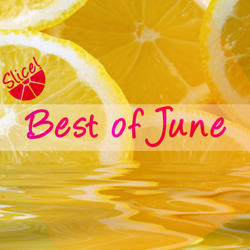 June Best Stream Slice! | Listen to Best of June 2015 playlist online for free on ...