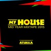 MyHouse Midyear Mixtape 2015 By Atuhaa