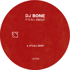 DJ Bone - It's All About