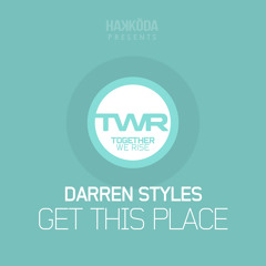 Darren Styles - Get This Place (Out Now)