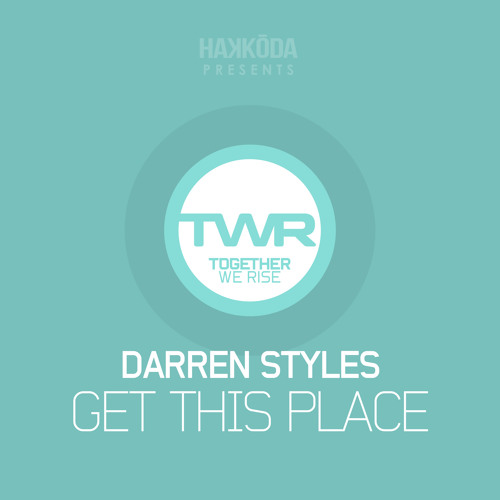 Darren Styles - Get This Place (Out Now)