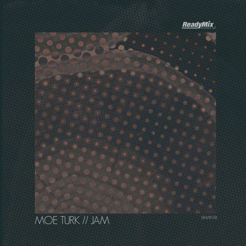 SRMR138 : Moe Turk - Jam (Jarquin & Cano Remix)