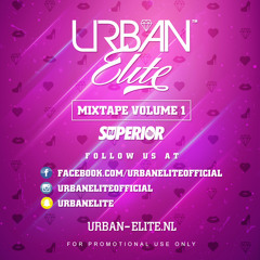 URBAN ELITE Mixtape Vol.1 (Mixed by DJ Superior Vocals by Anong)