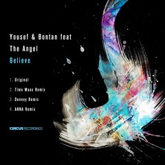 Yousef & Bontan Ft The Angel - Believe (Original Mix)