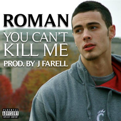 You Can't Kill Me (Produced by J Farell)