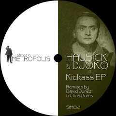 Premiere: Hausick & DJOKO 'Kickass' (Silence In Metropolis)