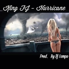 King FJ - Hurricane Prod by DJ Tempo