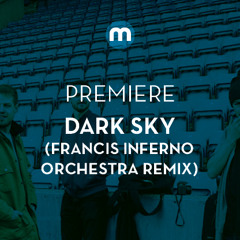 Premiere: Dark Sky 'Voyages' (Francis Inferno Orchestra remix)