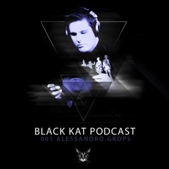Black Kat Podcast001 With Alessandro Grops