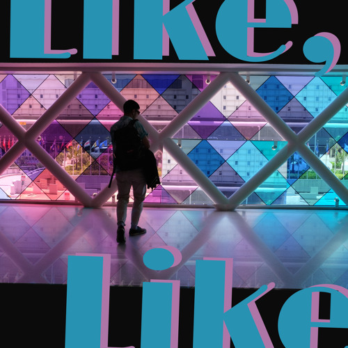 Like, Like (prod. Maka x BenTan)
