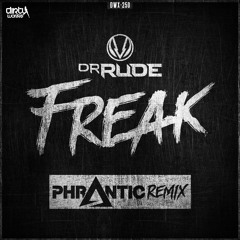 Dr Rude - Freak (Phrantic Remix) (Official HQ Preview)
